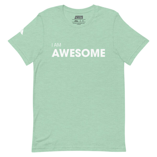 I Am Awesome - Unisex Tee - Image 24