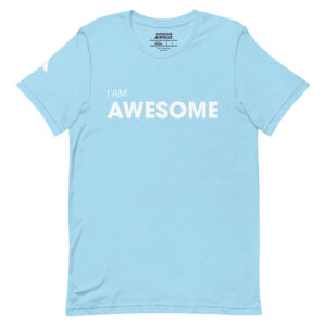 I Am Awesome - Unisex Tee